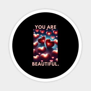 You Are Beautiful Magnet